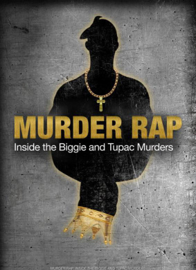 谋杀说唱Murder Rap: Inside the Biggie and Tupac Murders